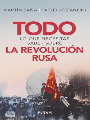 cover image of Todo lo que necesitás saber sobre la Revolución Rusa